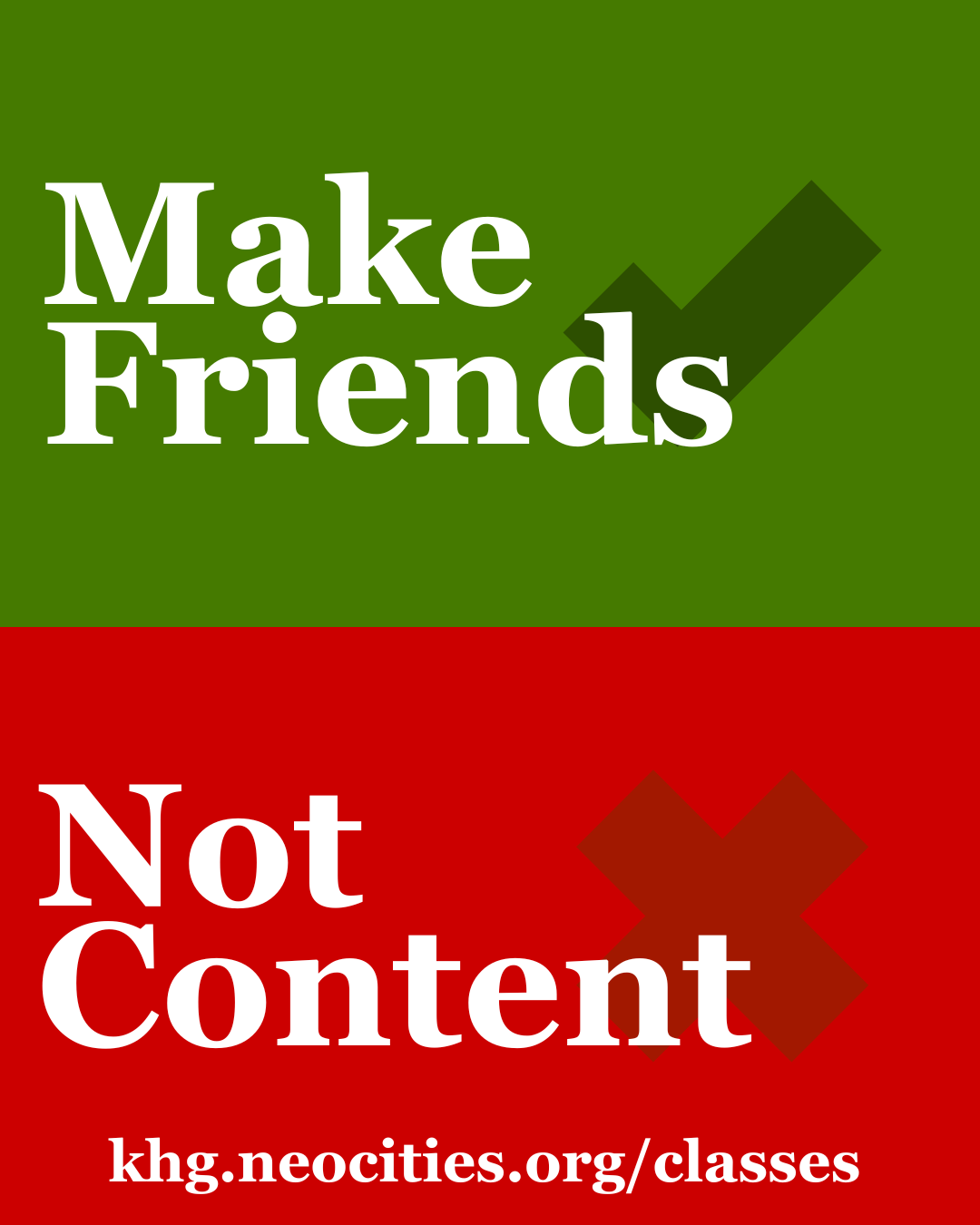 Make friends, not content